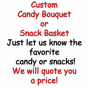 Create a CUSTOM Gift Basket or Candy Bouquet